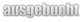 ausgebucht