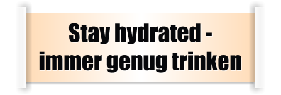 Stay hydrated - immer genug trinken